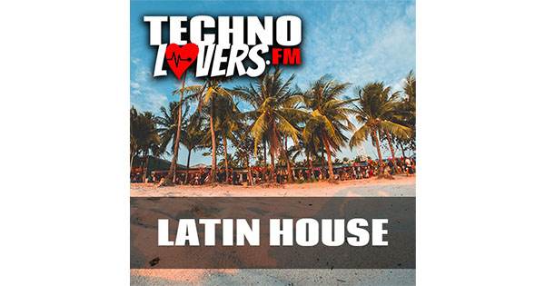 Technolovers.fm LATIN HOUSE