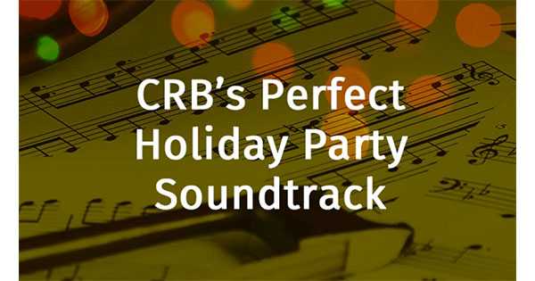 CRB – Perfect Holiday Party Soundtrack