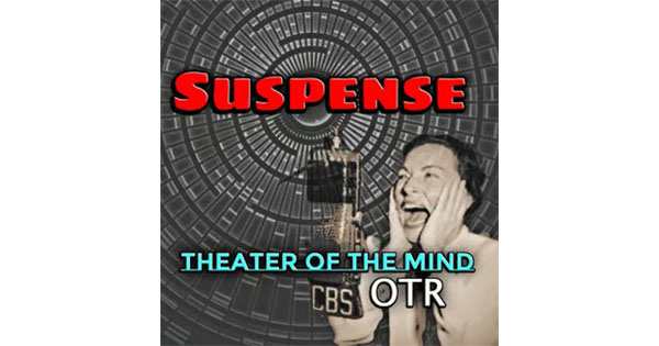 Suspense 24/7 – Old Time Radio