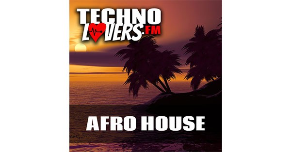 Technolovers.fm – AFRO HOUSE