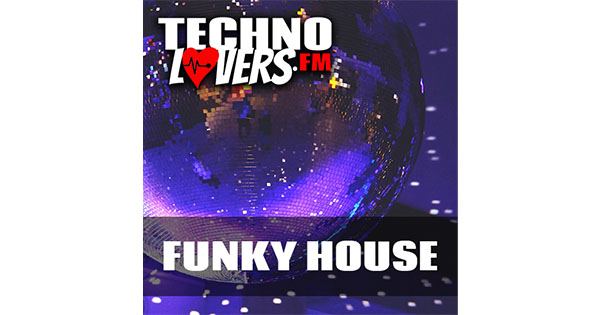 Technolovers.fm – FUNKY HOUSE