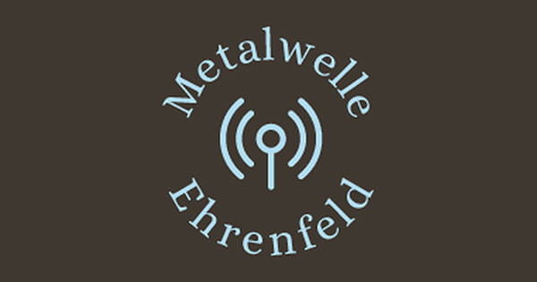 Metalwelle Ehrenfeld