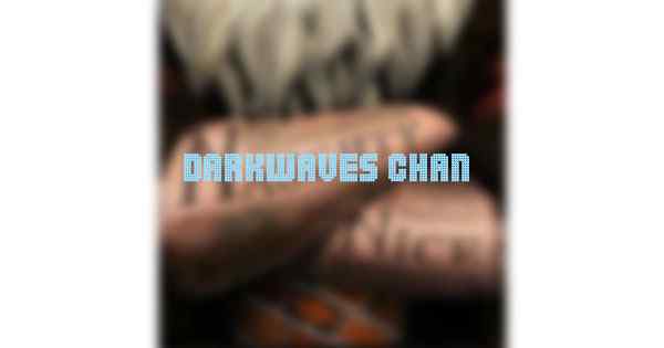 Darkwaves Chan