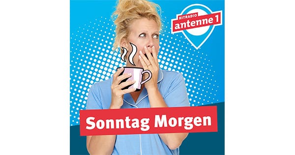 Hitradio antenne 1 Sonntag Morgen