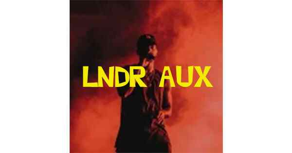 LNDR AUX