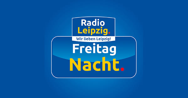 Radio Leipzig – Freitag Nacht