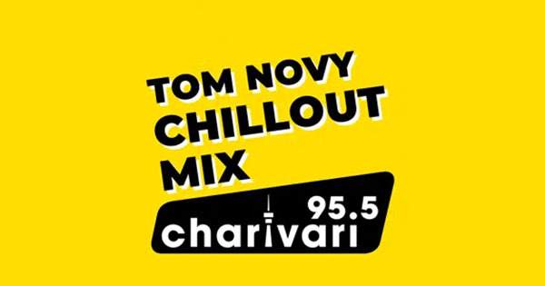 95.5 Charivari – Tom Novy Chillout Mix