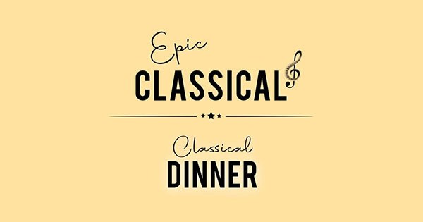 Epic Classical – Classical Dinner