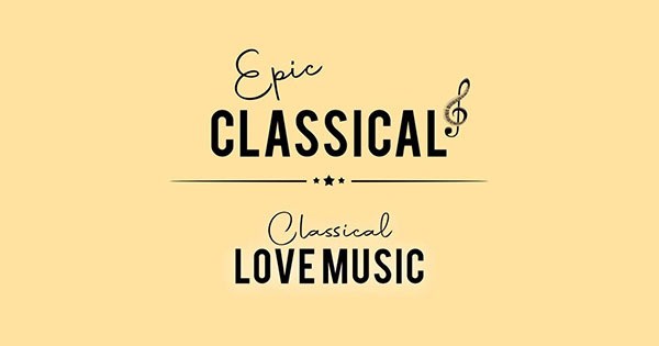 Epic Classical – Classical Love Music