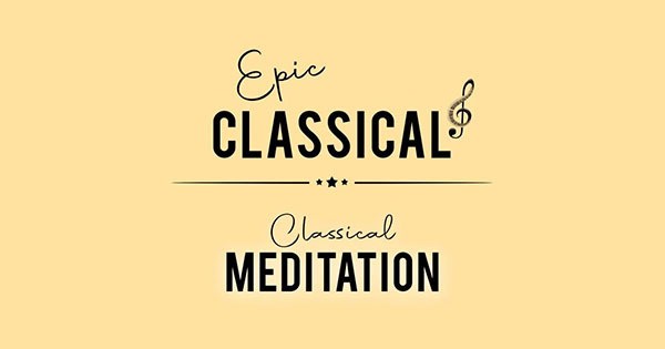 Epic Classical – Classical Meditation