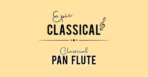 Epic Classical – Classical Pan Flute