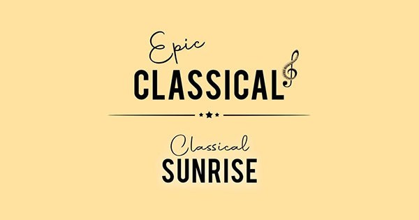 Epic Classical – Classical Sunrise