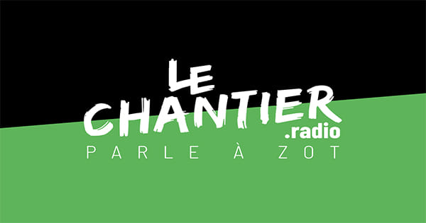 Le Chantier Parle a Zot