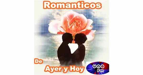 Los Romanticos de Ayer y Hoy